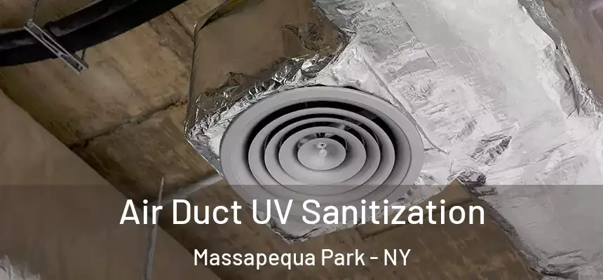 Air Duct UV Sanitization Massapequa Park - NY