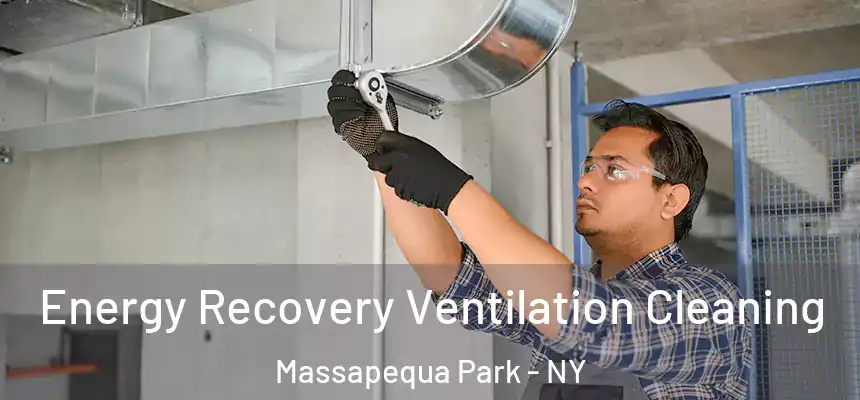  Energy Recovery Ventilation Cleaning Massapequa Park - NY