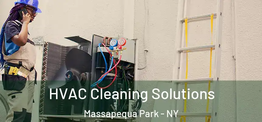 HVAC Cleaning Solutions Massapequa Park - NY