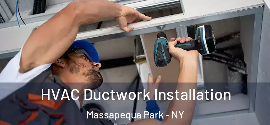  HVAC Ductwork Installation Massapequa Park - NY