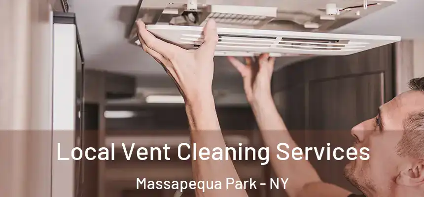 Local Vent Cleaning Services Massapequa Park - NY