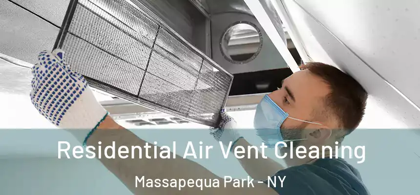  Residential Air Vent Cleaning Massapequa Park - NY