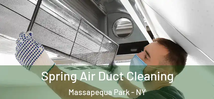 Spring Air Duct Cleaning Massapequa Park - NY