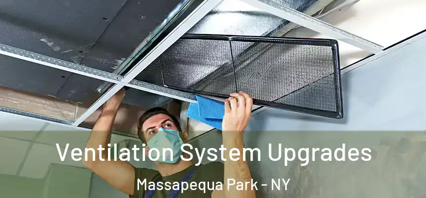  Ventilation System Upgrades Massapequa Park - NY